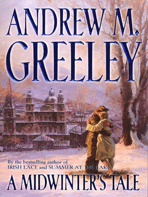 Title details for A Midwinter's Tale by Andrew M. Greeley - Wait list